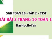 Giải bài 3 trang 10 Toán 10 Tập 2 SGK Chân trời sáng tạo